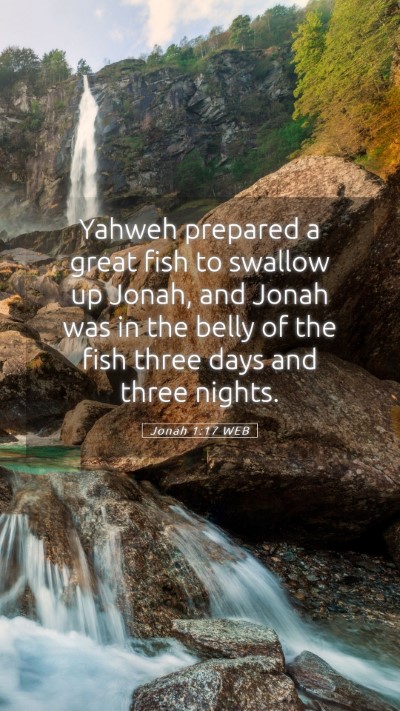 Picture 05 - Jonah 1:17 WEB Mobile Phone Wallpaper - Yahweh prepared a great fish to swallow up Jonah, - Mobile Bible Verse Wallpaper