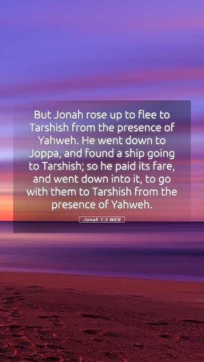 Picture 05 - Jonah 1:3 WEB Mobile Phone Wallpaper - But Jonah rose up to flee to Tarshish from the - Mobile Bible Verse Wallpaper