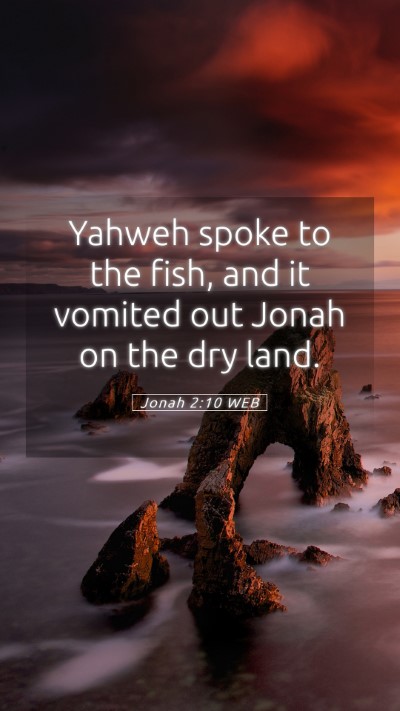 Picture 05 - Jonah 2:10 WEB Mobile Phone Wallpaper - Yahweh spoke to the fish, and it vomited out - Mobile Bible Verse Wallpaper