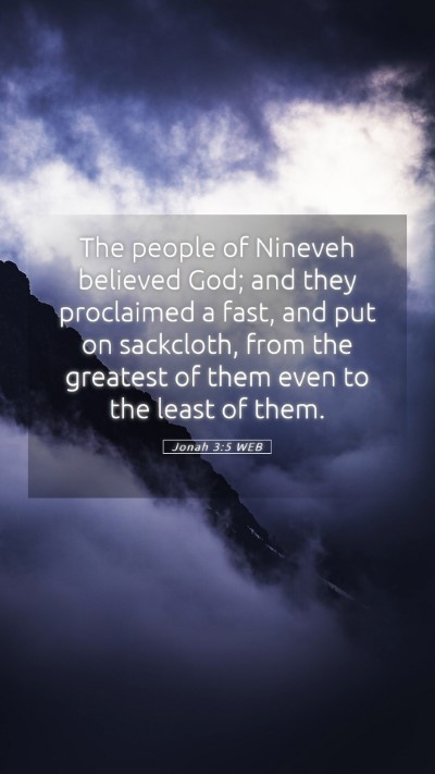 Picture 05 - Jonah 3:5 WEB Mobile Phone Wallpaper - The people of Nineveh believed God; and they - Mobile Bible Verse Wallpaper