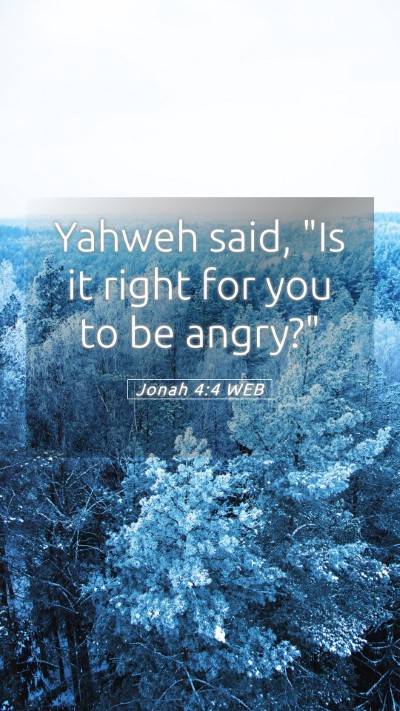 Picture 05 - Jonah 4:4 WEB Mobile Phone Wallpaper - Yahweh said, 