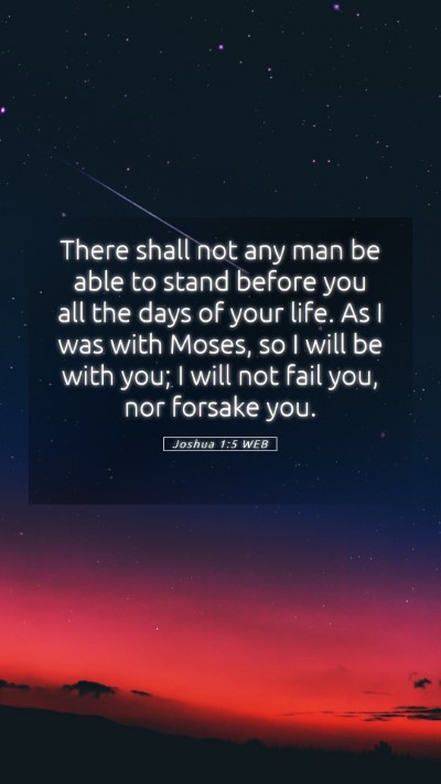 Picture 05 - Joshua 1:5 WEB Mobile Phone Wallpaper - There shall not any man be able to stand before - Mobile Bible Verse Wallpaper