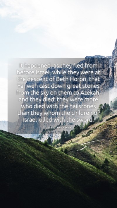 Picture 05 - Joshua 10:11 WEB Mobile Phone Wallpaper - It happened, as they fled from before Israel, - Mobile Bible Verse Wallpaper