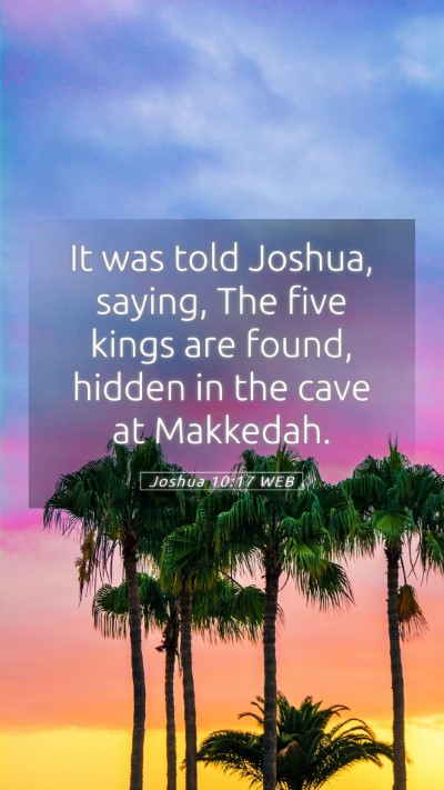 Picture 05 - Joshua 10:17 WEB Mobile Phone Wallpaper - It was told Joshua, saying, The five kings are - Mobile Bible Verse Wallpaper