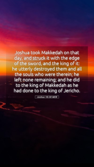 Picture 05 - Joshua 10:28 WEB Mobile Phone Wallpaper - Joshua took Makkedah on that day, and struck it - Mobile Bible Verse Wallpaper