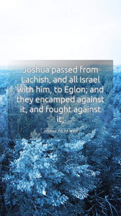 Picture 05 - Joshua 10:34 WEB Mobile Phone Wallpaper - Joshua passed from Lachish, and all Israel with - Mobile Bible Verse Wallpaper