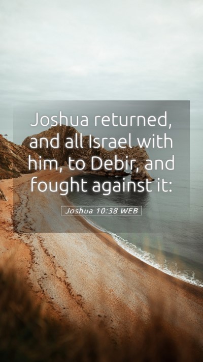 Picture 05 - Joshua 10:38 WEB Mobile Phone Wallpaper - Joshua returned, and all Israel with him, to - Mobile Bible Verse Wallpaper