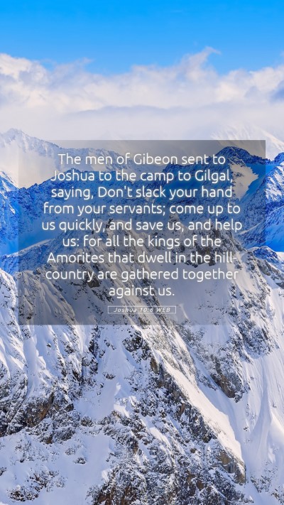 Picture 05 - Joshua 10:6 WEB Mobile Phone Wallpaper - The men of Gibeon sent to Joshua to the camp to - Mobile Bible Verse Wallpaper