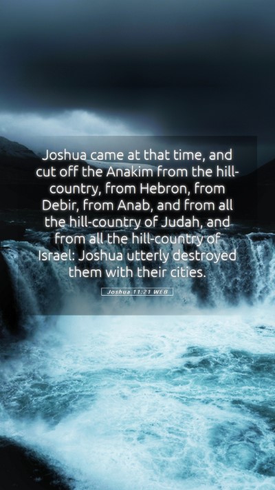 Picture 05 - Joshua 11:21 WEB Mobile Phone Wallpaper - Joshua came at that time, and cut off the Anakim - Mobile Bible Verse Wallpaper
