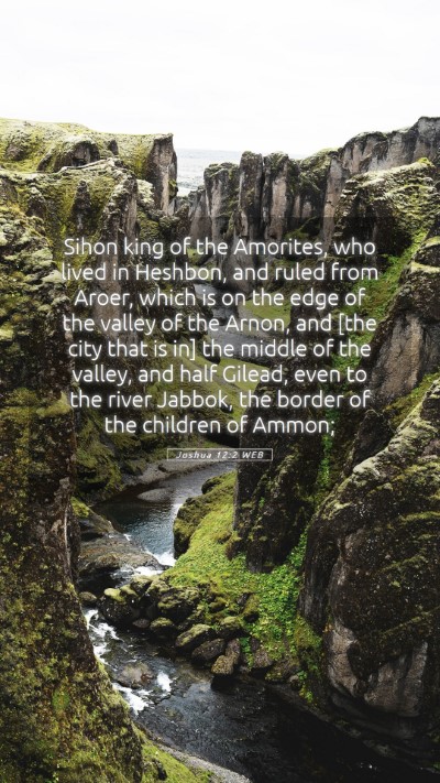 Picture 05 - Joshua 12:2 WEB Mobile Phone Wallpaper - Sihon king of the Amorites, who lived in Heshbon, - Mobile Bible Verse Wallpaper