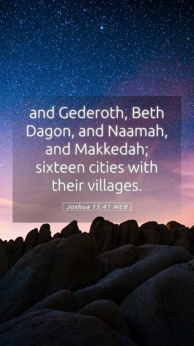 Picture 05 - Joshua 15:41 WEB Mobile Phone Wallpaper - and Gederoth, Beth Dagon, and Naamah, and - Mobile Bible Verse Wallpaper