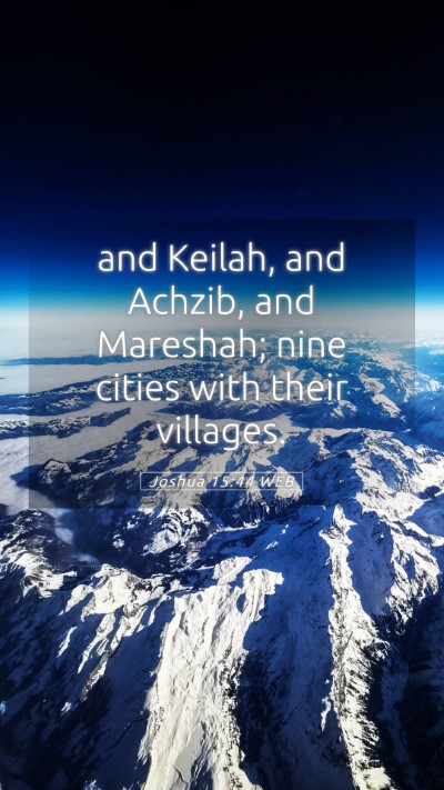 Picture 05 - Joshua 15:44 WEB Mobile Phone Wallpaper - and Keilah, and Achzib, and Mareshah; nine cities - Mobile Bible Verse Wallpaper