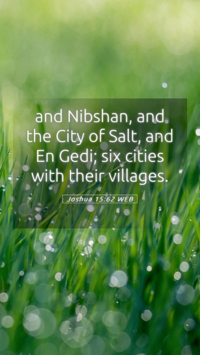 Picture 05 - Joshua 15:62 WEB Mobile Phone Wallpaper - and Nibshan, and the City of Salt, and En Gedi; - Mobile Bible Verse Wallpaper