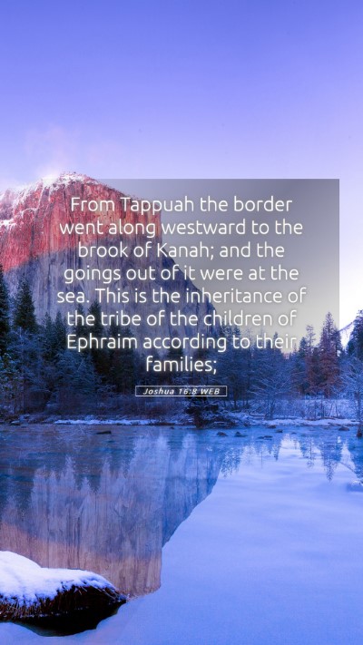 Picture 05 - Joshua 16:8 WEB Mobile Phone Wallpaper - From Tappuah the border went along westward to - Mobile Bible Verse Wallpaper