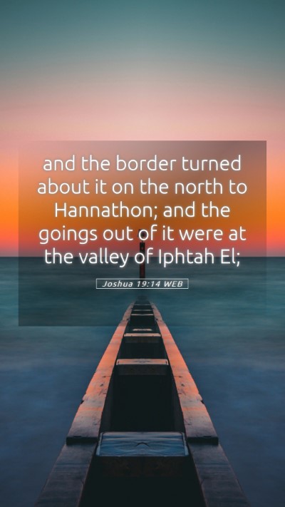 Picture 05 - Joshua 19:14 WEB Mobile Phone Wallpaper - and the border turned about it on the north to - Mobile Bible Verse Wallpaper