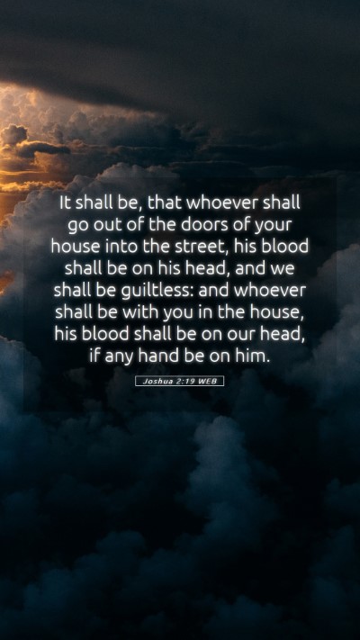 Picture 05 - Joshua 2:19 WEB Mobile Phone Wallpaper - It shall be, that whoever shall go out of the - Mobile Bible Verse Wallpaper