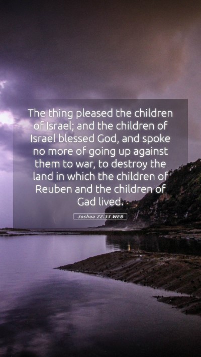 Picture 05 - Joshua 22:33 WEB Mobile Phone Wallpaper - The thing pleased the children of Israel; and the - Mobile Bible Verse Wallpaper