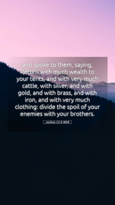 Picture 05 - Joshua 22:8 WEB Mobile Phone Wallpaper - and spoke to them, saying, Return with much - Mobile Bible Verse Wallpaper