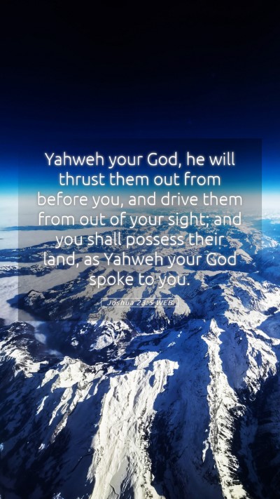 Picture 05 - Joshua 23:5 WEB Mobile Phone Wallpaper - Yahweh your God, he will thrust them out from - Mobile Bible Verse Wallpaper