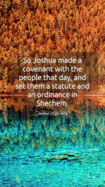 Picture 05 - Joshua 24:25 WEB Mobile Phone Wallpaper - So Joshua made a covenant with the people that - Mobile Bible Verse Wallpaper