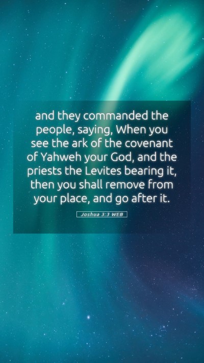 Picture 05 - Joshua 3:3 WEB Mobile Phone Wallpaper - and they commanded the people, saying, When you - Mobile Bible Verse Wallpaper