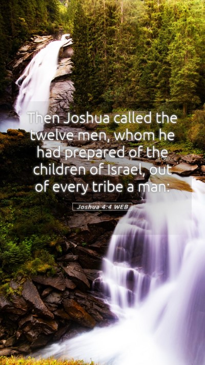Picture 05 - Joshua 4:4 WEB Mobile Phone Wallpaper - Then Joshua called the twelve men, whom he had - Mobile Bible Verse Wallpaper
