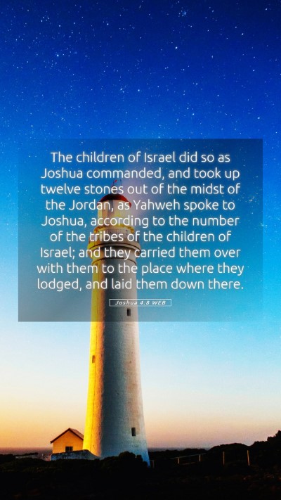 Picture 05 - Joshua 4:8 WEB Mobile Phone Wallpaper - The children of Israel did so as Joshua - Mobile Bible Verse Wallpaper