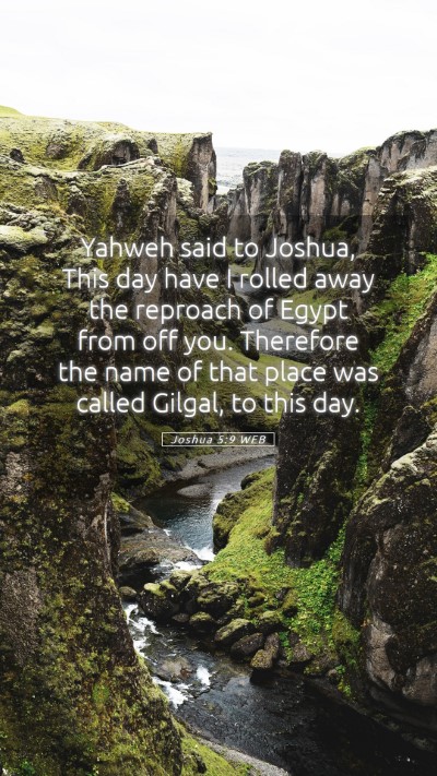 Picture 05 - Joshua 5:9 WEB Mobile Phone Wallpaper - Yahweh said to Joshua, This day have I rolled - Mobile Bible Verse Wallpaper