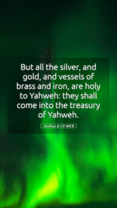Picture 05 - Joshua 6:19 WEB Mobile Phone Wallpaper - But all the silver, and gold, and vessels of - Mobile Bible Verse Wallpaper