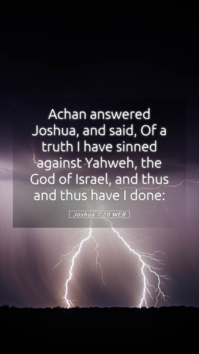 Picture 05 - Joshua 7:20 WEB Mobile Phone Wallpaper - Achan answered Joshua, and said, Of a truth I - Mobile Bible Verse Wallpaper