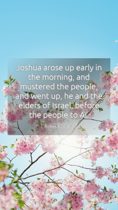 Picture 05 - Joshua 8:10 WEB Mobile Phone Wallpaper - Joshua arose up early in the morning, and - Mobile Bible Verse Wallpaper