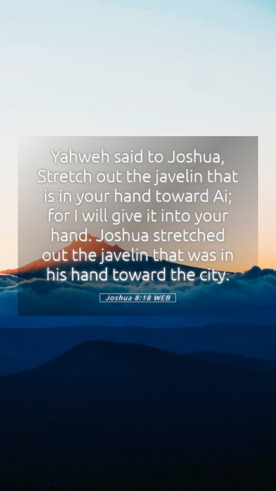 Picture 05 - Joshua 8:18 WEB Mobile Phone Wallpaper - Yahweh said to Joshua, Stretch out the javelin - Mobile Bible Verse Wallpaper