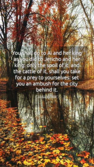 Picture 05 - Joshua 8:2 WEB Mobile Phone Wallpaper - You shall do to Ai and her king as you did to - Mobile Bible Verse Wallpaper