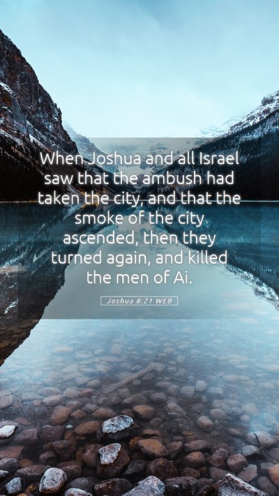Picture 05 - Joshua 8:21 WEB Mobile Phone Wallpaper - When Joshua and all Israel saw that the ambush - Mobile Bible Verse Wallpaper