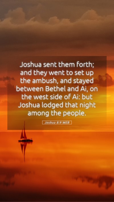 Picture 05 - Joshua 8:9 WEB Mobile Phone Wallpaper - Joshua sent them forth; and they went to set up - Mobile Bible Verse Wallpaper