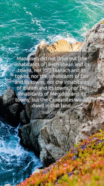 Picture 05 - Judges 1:27 WEB Mobile Phone Wallpaper - Manasseh did not drive out [the inhabitants of] - Mobile Bible Verse Wallpaper