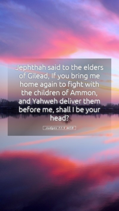 Picture 05 - Judges 11:9 WEB Mobile Phone Wallpaper - Jephthah said to the elders of Gilead, If you - Mobile Bible Verse Wallpaper