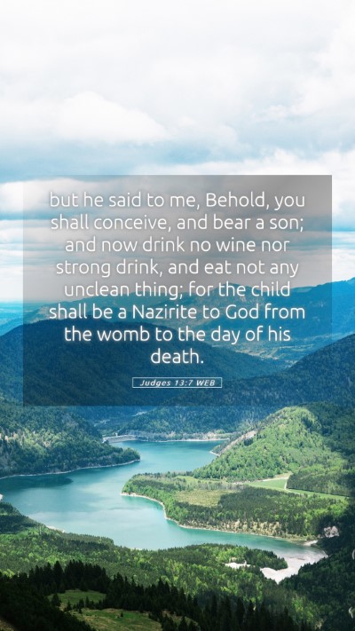 Picture 05 - Judges 13:7 WEB Mobile Phone Wallpaper - but he said to me, Behold, you shall conceive, - Mobile Bible Verse Wallpaper