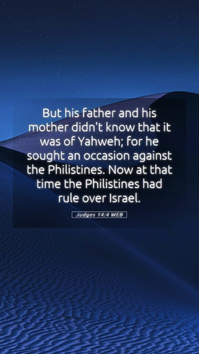 Picture 05 - Judges 14:4 WEB Mobile Phone Wallpaper - But his father and his mother didn't know that it - Mobile Bible Verse Wallpaper