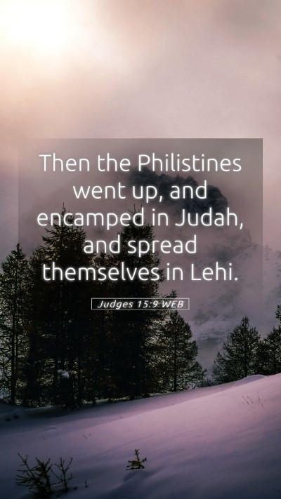 Picture 05 - Judges 15:9 WEB Mobile Phone Wallpaper - Then the Philistines went up, and encamped in - Mobile Bible Verse Wallpaper