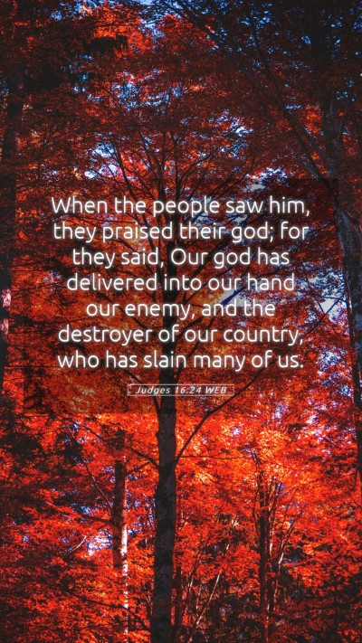 Picture 05 - Judges 16:24 WEB Mobile Phone Wallpaper - When the people saw him, they praised their god; - Mobile Bible Verse Wallpaper