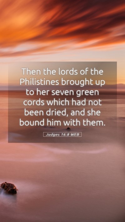 Picture 05 - Judges 16:8 WEB Mobile Phone Wallpaper - Then the lords of the Philistines brought up to - Mobile Bible Verse Wallpaper