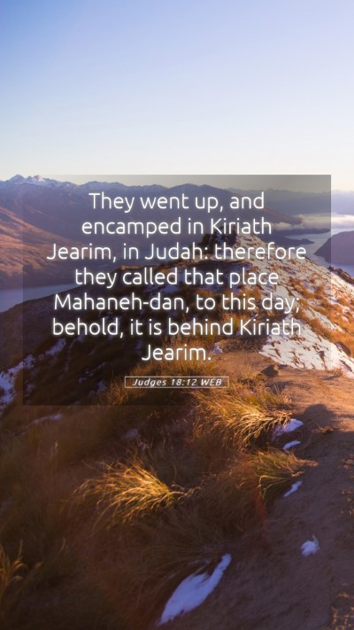 Picture 05 - Judges 18:12 WEB Mobile Phone Wallpaper - They went up, and encamped in Kiriath Jearim, in - Mobile Bible Verse Wallpaper