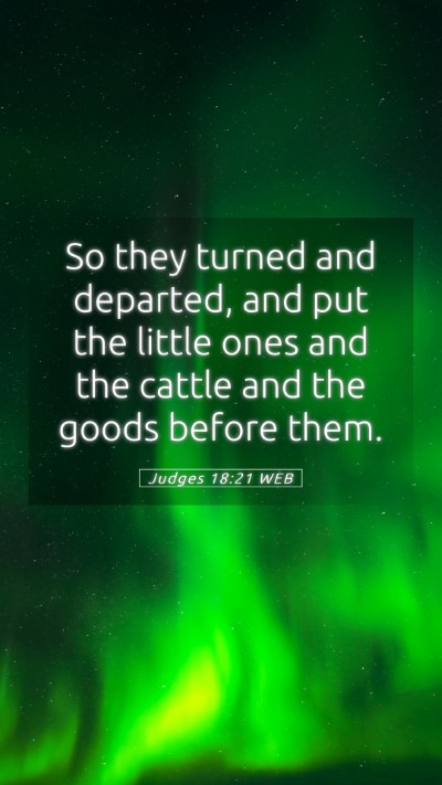 Picture 05 - Judges 18:21 WEB Mobile Phone Wallpaper - So they turned and departed, and put the little - Mobile Bible Verse Wallpaper