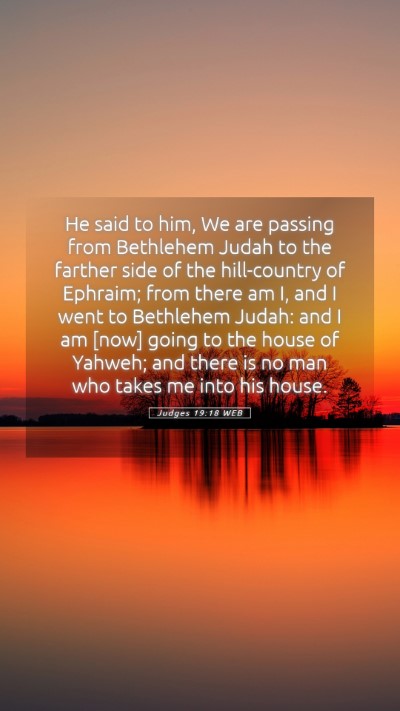 Picture 05 - Judges 19:18 WEB Mobile Phone Wallpaper - He said to him, We are passing from Bethlehem - Mobile Bible Verse Wallpaper