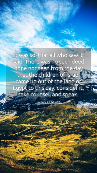 Picture 05 - Judges 19:30 WEB Mobile Phone Wallpaper - It was so, that all who saw it said, There was no - Mobile Bible Verse Wallpaper