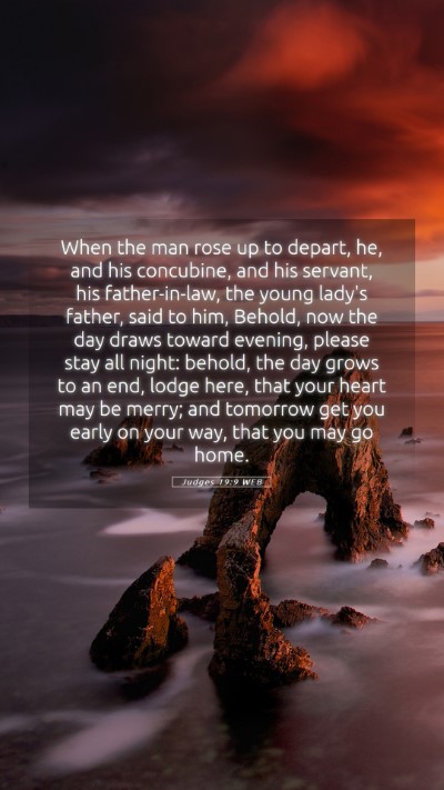 Picture 05 - Judges 19:9 WEB Mobile Phone Wallpaper - When the man rose up to depart, he, and his - Mobile Bible Verse Wallpaper