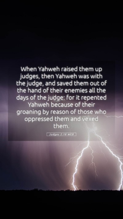 Picture 05 - Judges 2:18 WEB Mobile Phone Wallpaper - When Yahweh raised them up judges, then Yahweh - Mobile Bible Verse Wallpaper