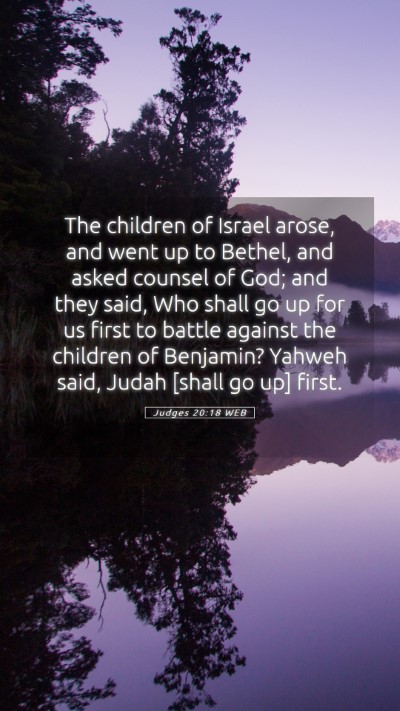 Picture 05 - Judges 20:18 WEB Mobile Phone Wallpaper - The children of Israel arose, and went up to - Mobile Bible Verse Wallpaper
