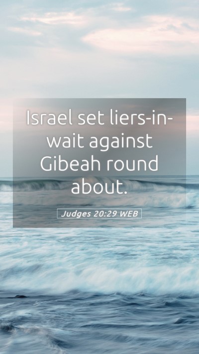 Picture 05 - Judges 20:29 WEB Mobile Phone Wallpaper - Israel set liers-in-wait against Gibeah round - Mobile Bible Verse Wallpaper